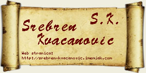 Srebren Kvačanović vizit kartica
